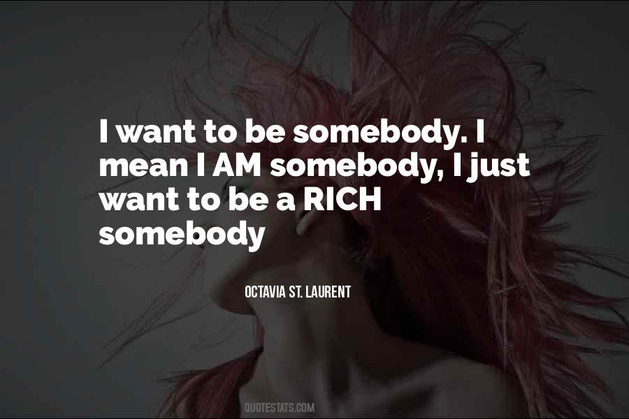 I Am Rich Quotes #493994