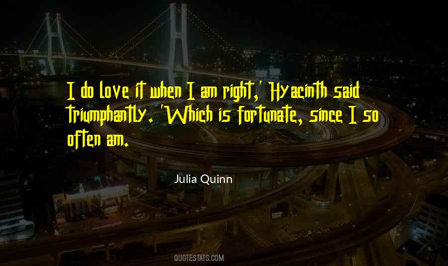 I Am Right Quotes #247996