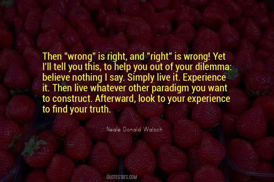 I Am Right You Are Wrong Quotes #513