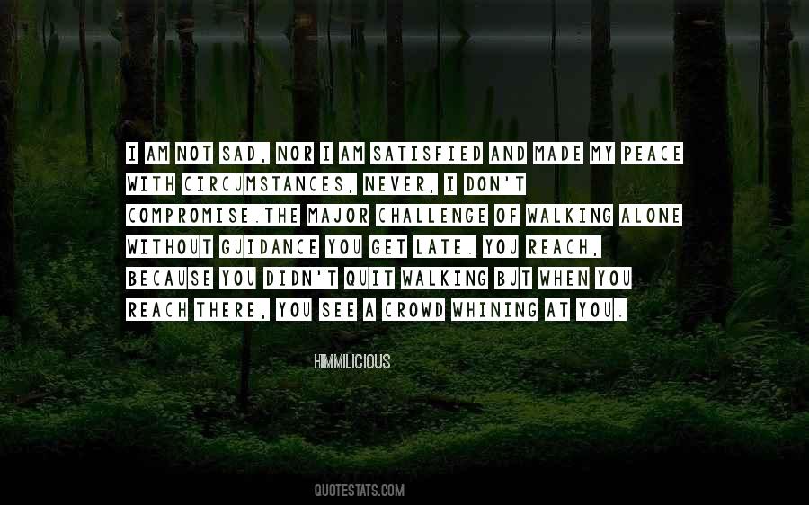 I Am Sad Because Quotes #1137387