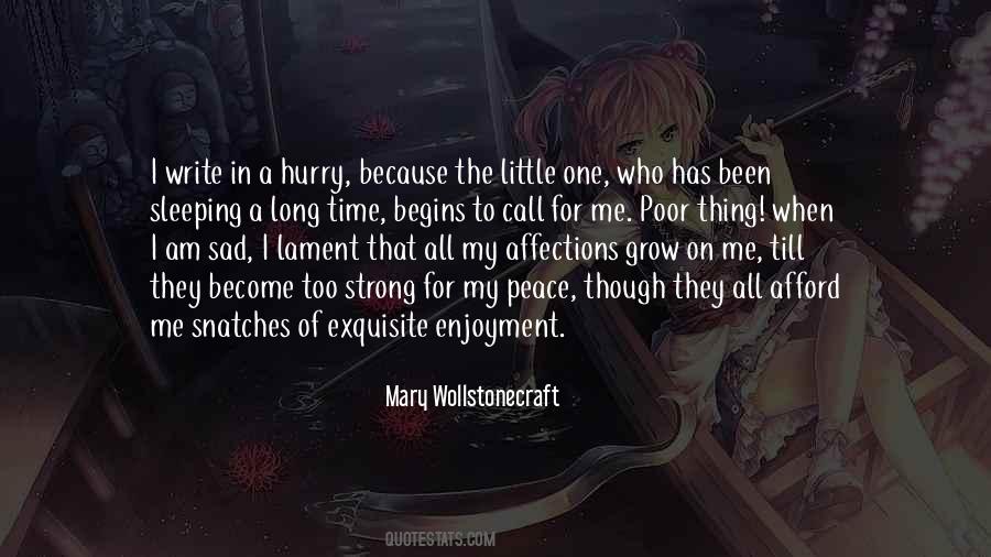 I Am Sad Because Quotes #1215297