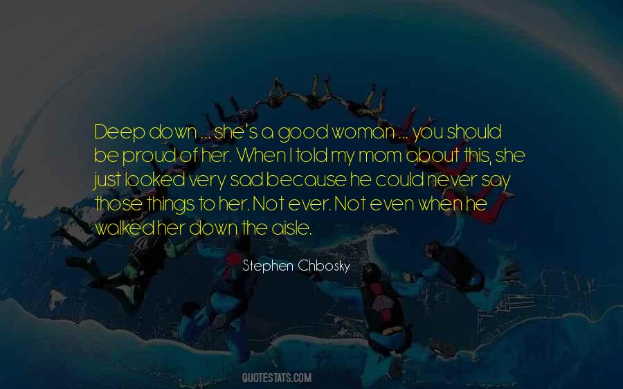 I Am Sad Because Quotes #130082