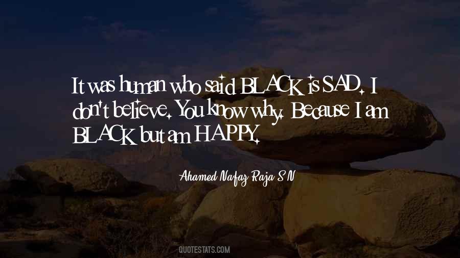 I Am Sad Because Quotes #1316823