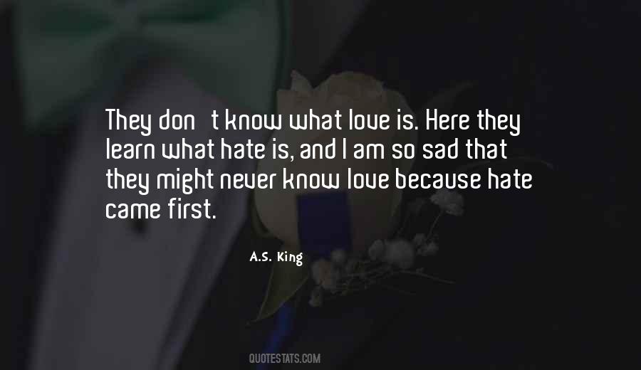 I Am Sad Because Quotes #1554523