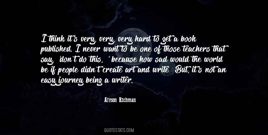I Am Sad Because Quotes #162179