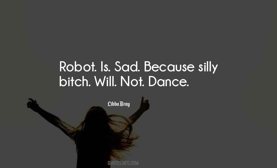 I Am Sad Because Quotes #237821