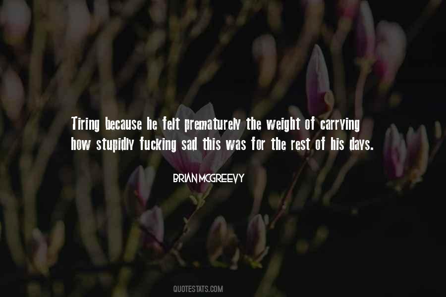 I Am Sad Because Quotes #242647
