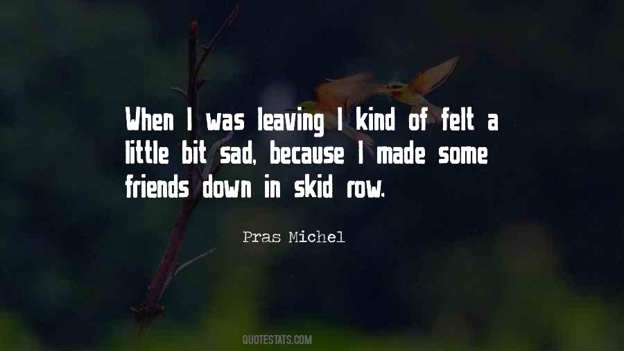 I Am Sad Because Quotes #57125