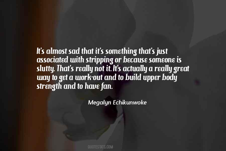 I Am Sad Because Quotes #83097
