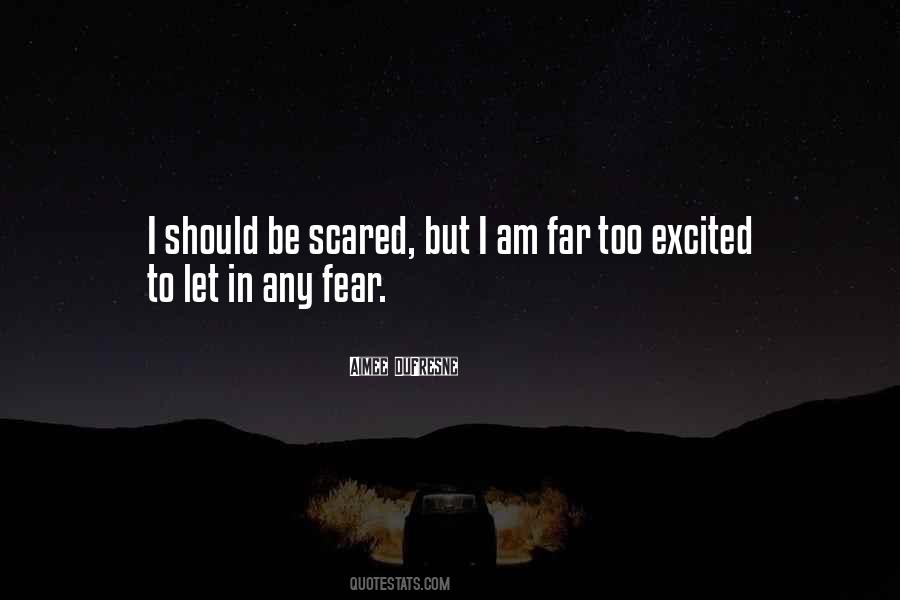 I Am Scared Quotes #122909