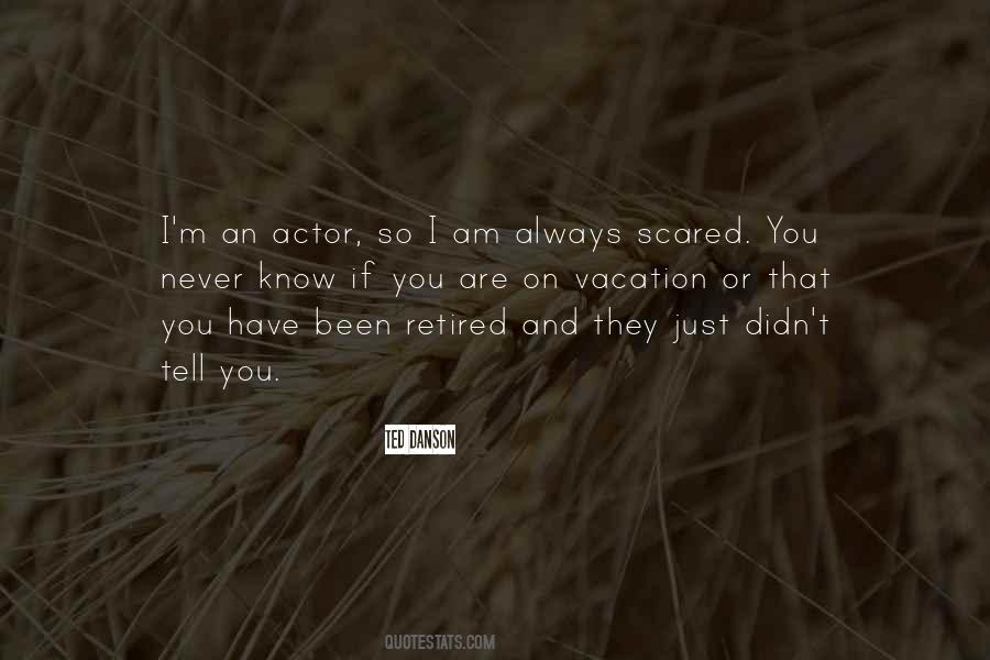 I Am Scared Quotes #511097