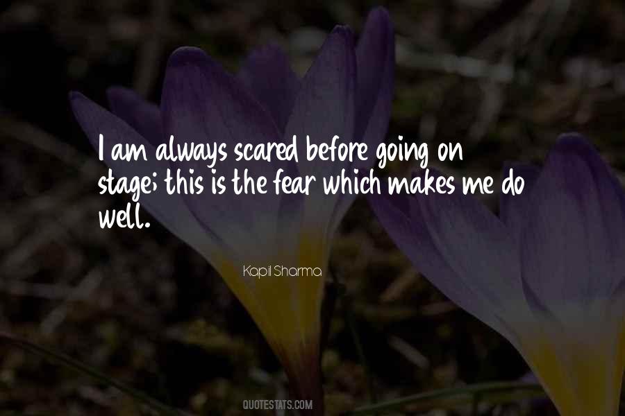 I Am Scared Quotes #691863