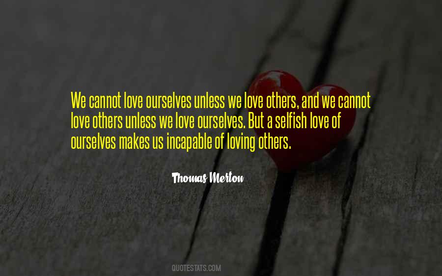 I Am Selfish Love Quotes #232697 I Am Selfish Love Quotes #232697