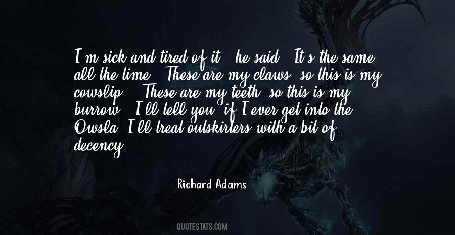 I Am Sick And Tired Quotes #706980