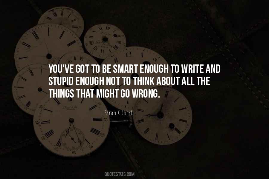 I Am Smart Enough Quotes #169486