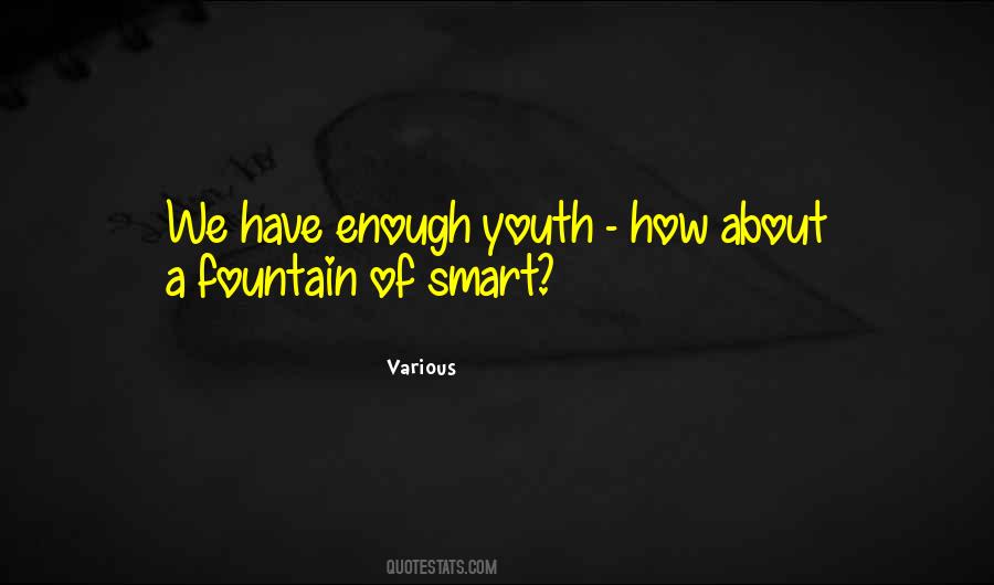 I Am Smart Enough Quotes #40793