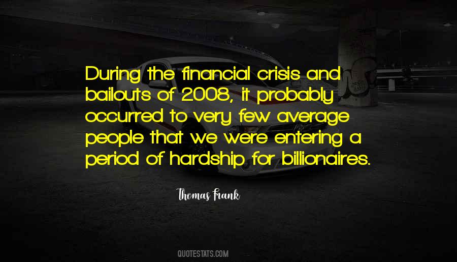 Quotes About Financial Hardship #1394002