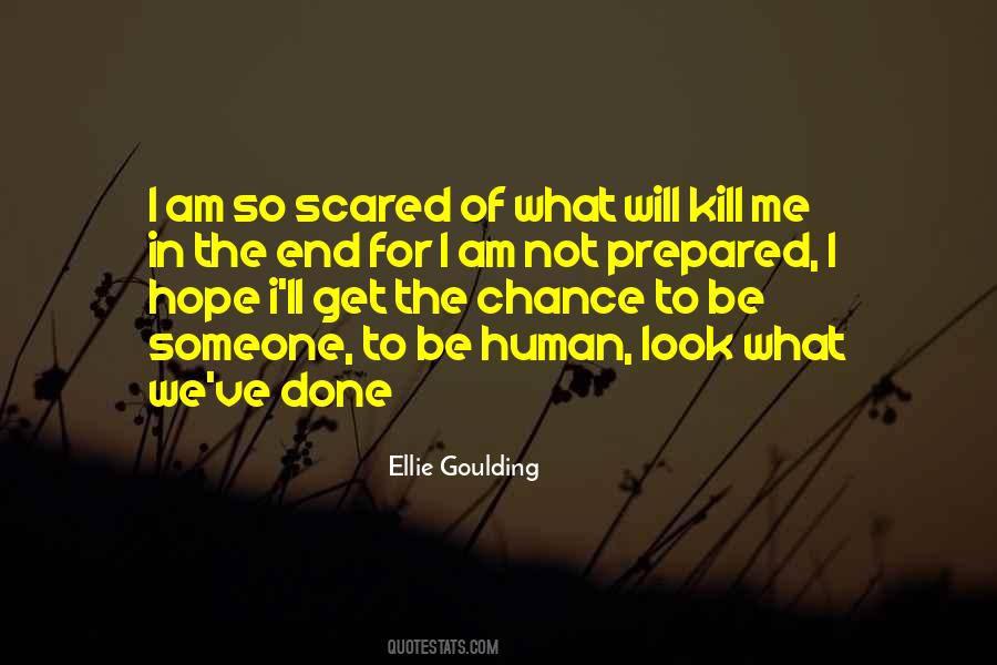 I Am So Scared Quotes #264551