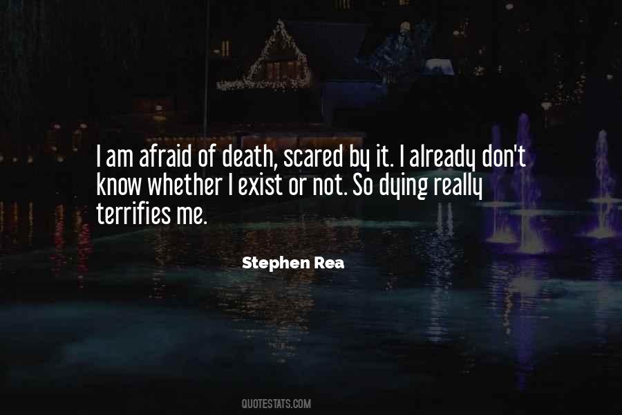 I Am So Scared Quotes #999718