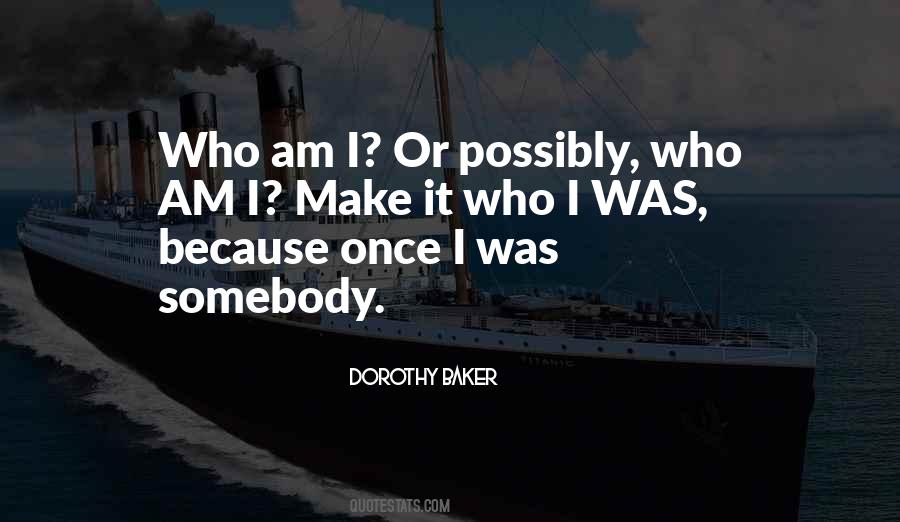 I Am Somebody Quotes #100264