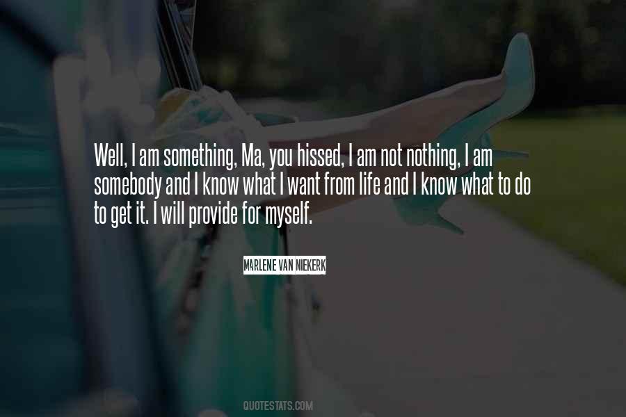 I Am Somebody Quotes #1315210