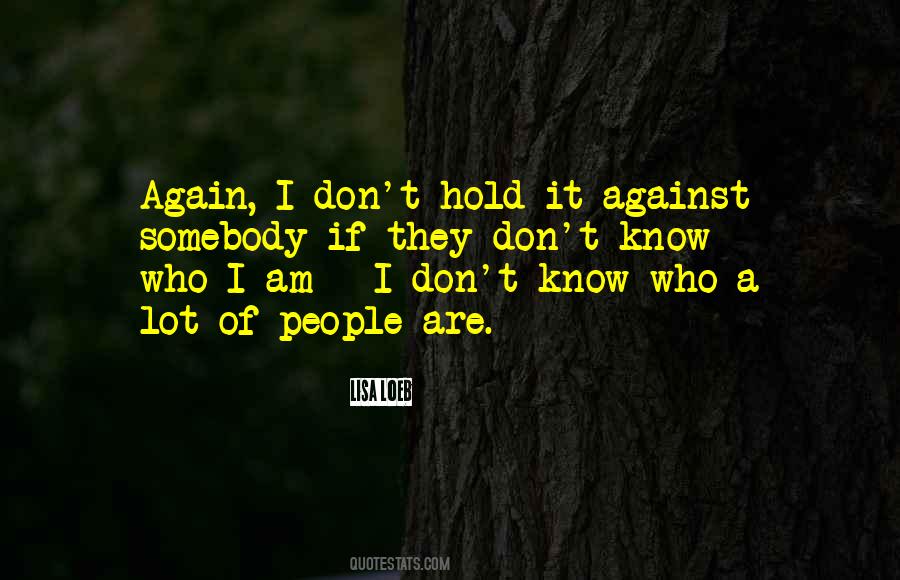 I Am Somebody Quotes #447773