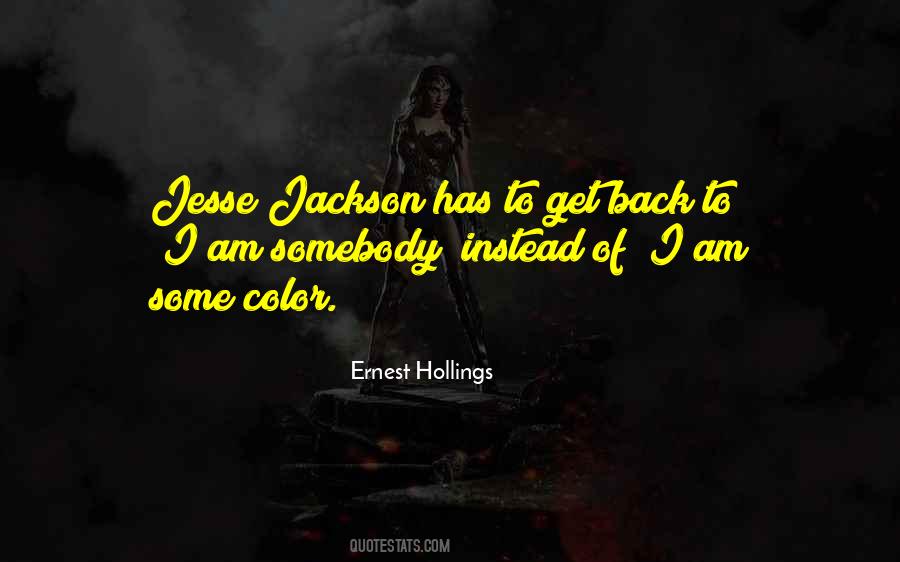 I Am Somebody Quotes #682995