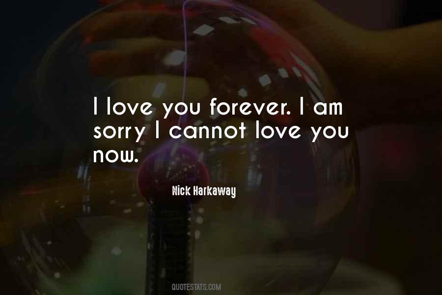 I Am Sorry Love Quotes #1530356