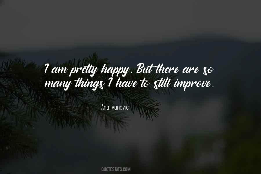 I Am Still Happy Quotes #917712
