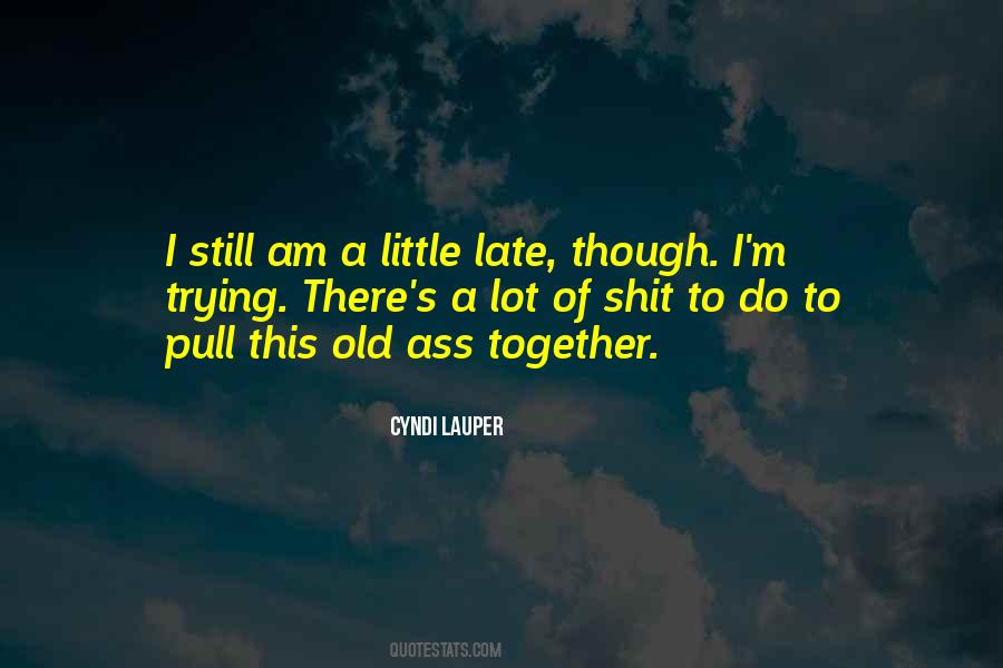 I Am Still There Quotes #704814