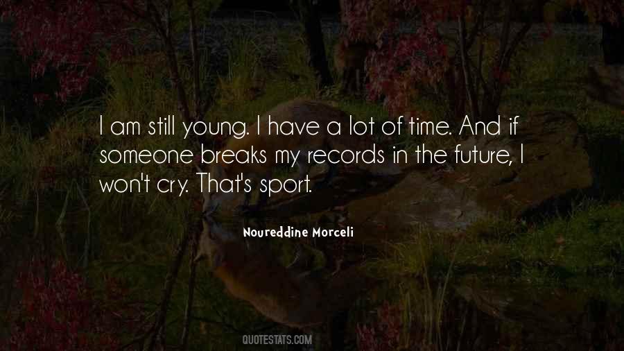 I Am Still Young Quotes #338128