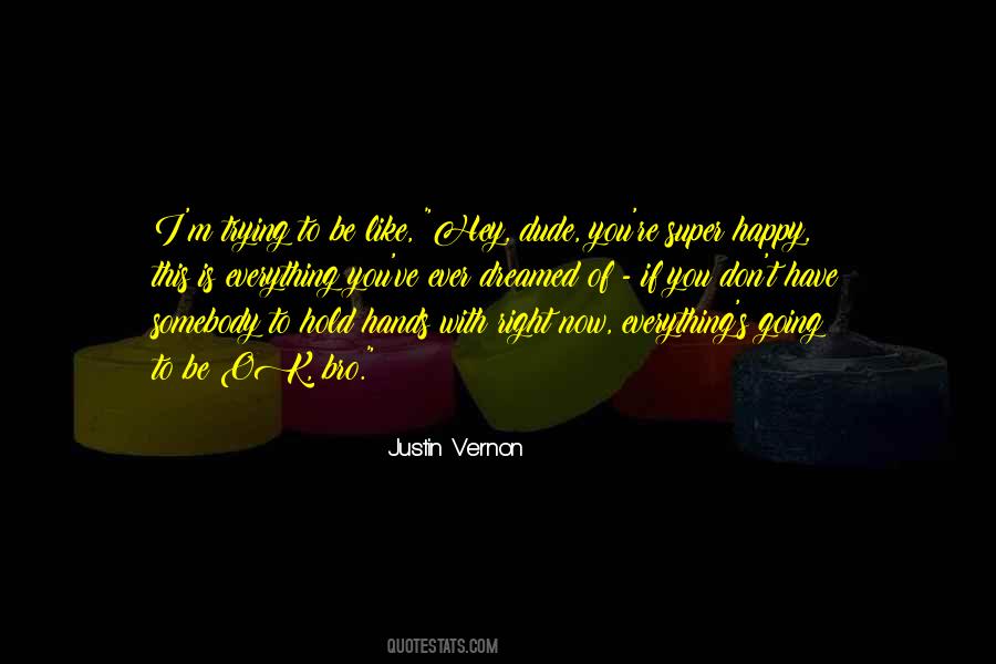 I Am Super Happy Quotes #1695306