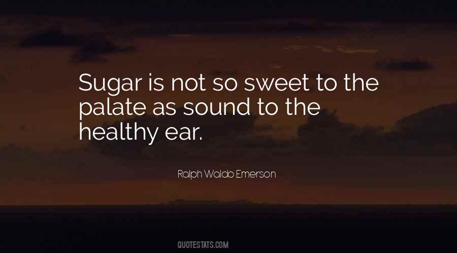 I Am Sweet As Sugar Quotes #148641