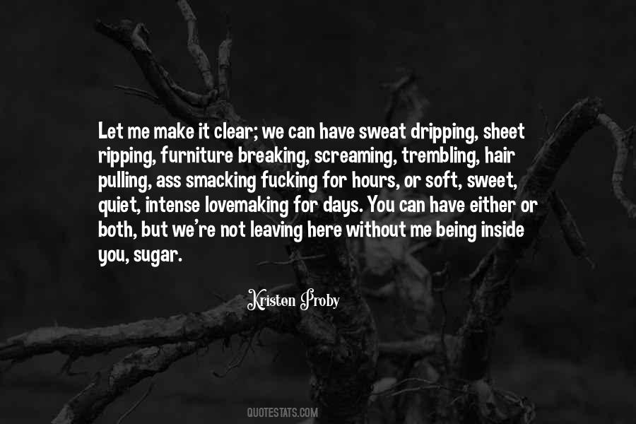 I Am Sweet As Sugar Quotes #493811