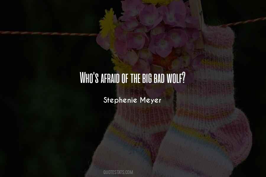 I Am The Bad Wolf Quotes #87424