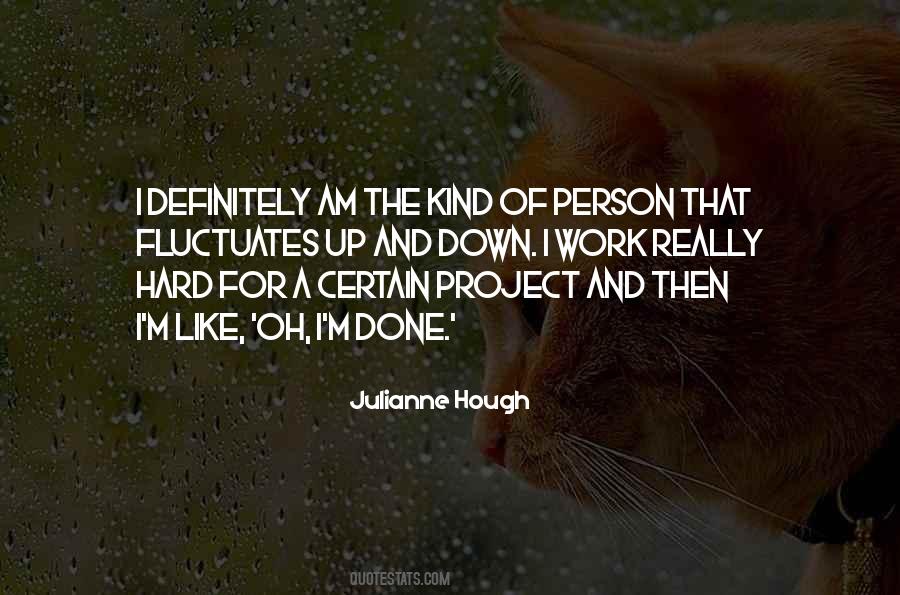 I Am The Kind Of Person Quotes #1288901