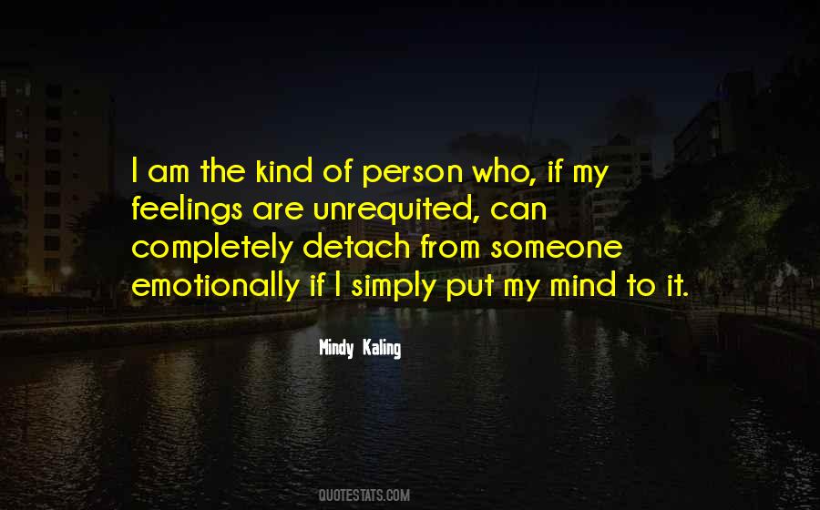 I Am The Kind Of Person Quotes #458316