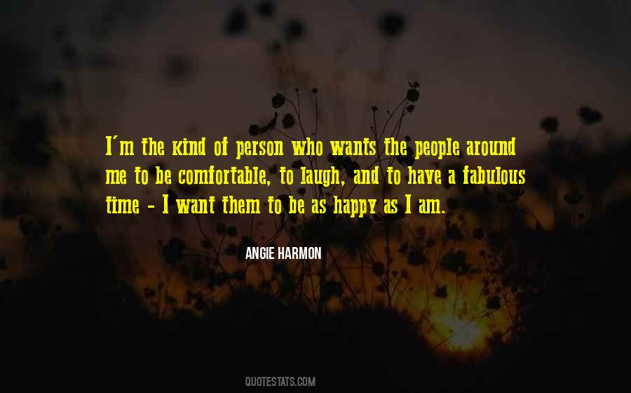 I Am The Kind Of Person Quotes #527040