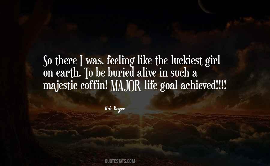 I Am The Luckiest Girl Quotes #334203
