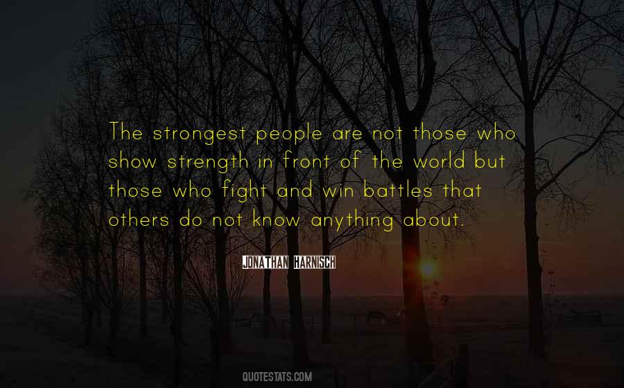 I Am The Strongest Person I Know Quotes #1707311