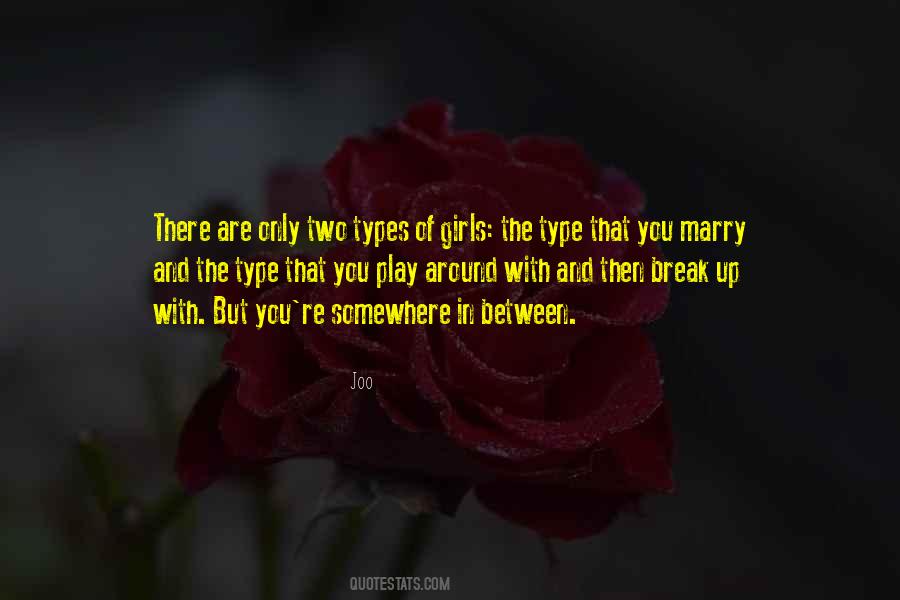 I Am Type Of Girl Quotes #860048