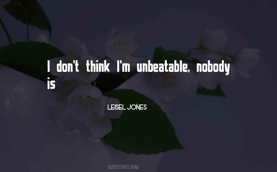 I Am Unbeatable Quotes #440352