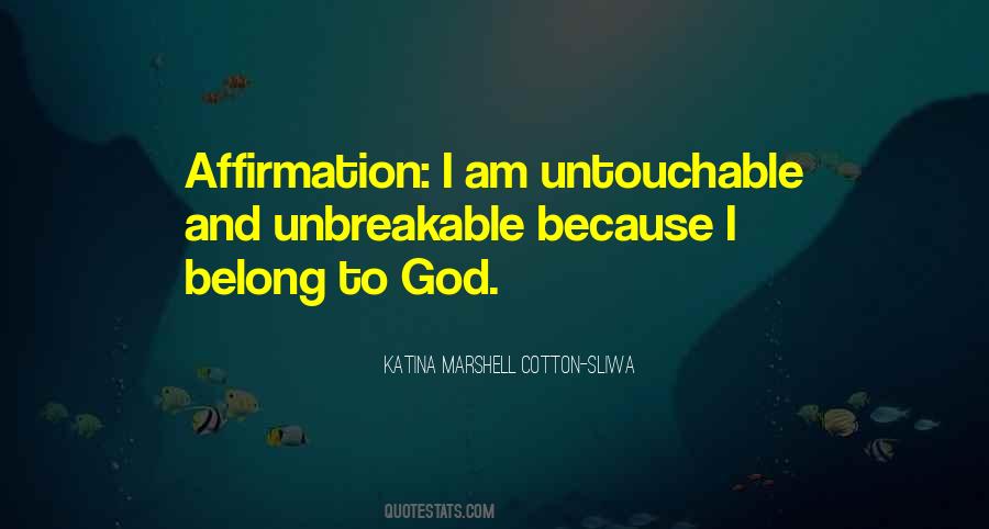 I Am Untouchable Quotes #1266631