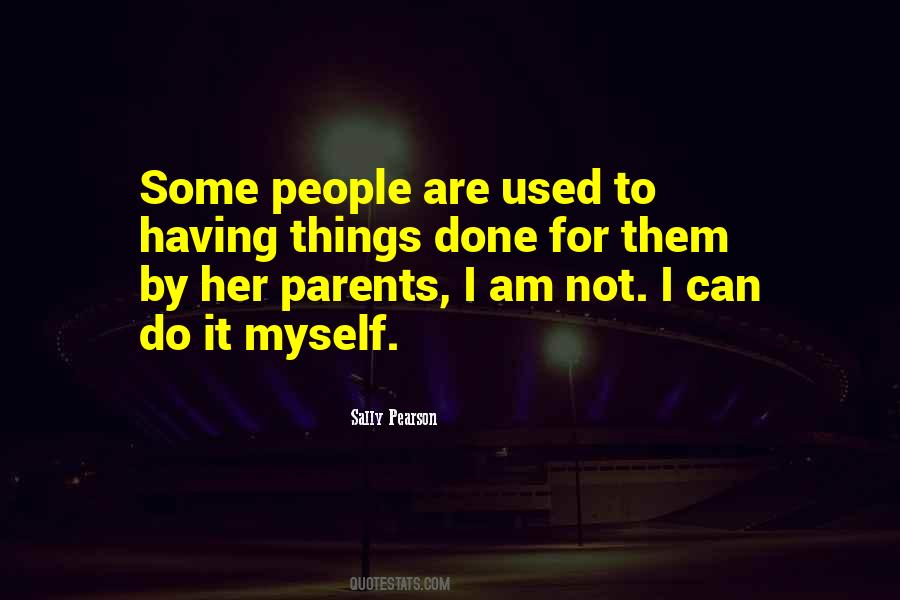 I Am Used To It Quotes #21268