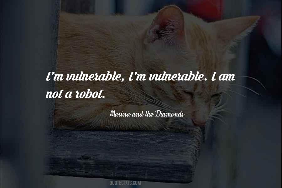 I Am Vulnerable Quotes #784689