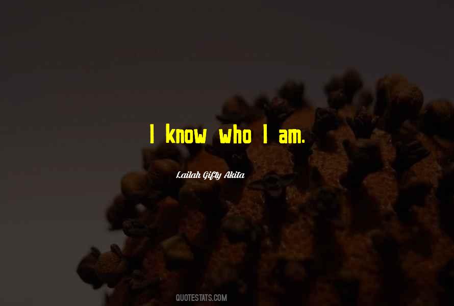 I Am Who I Am Love Quotes #252969