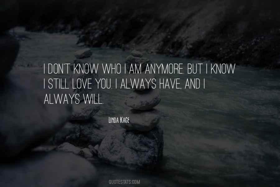 I Am Who I Am Love Quotes #375318