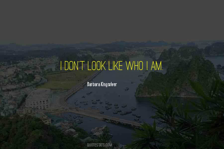 I Am Who I Am Quotes #17647