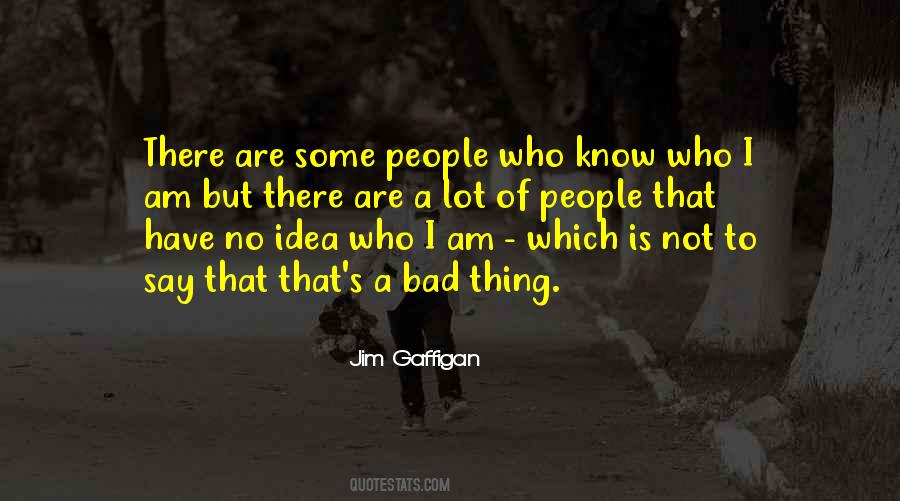 I Am Who I Am Quotes #30045