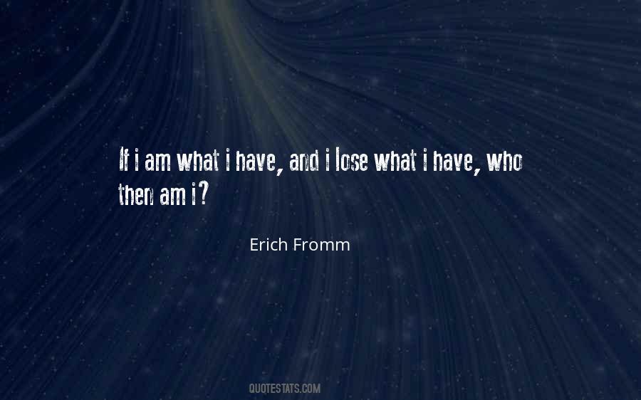 I Am Who I Am Quotes #7544